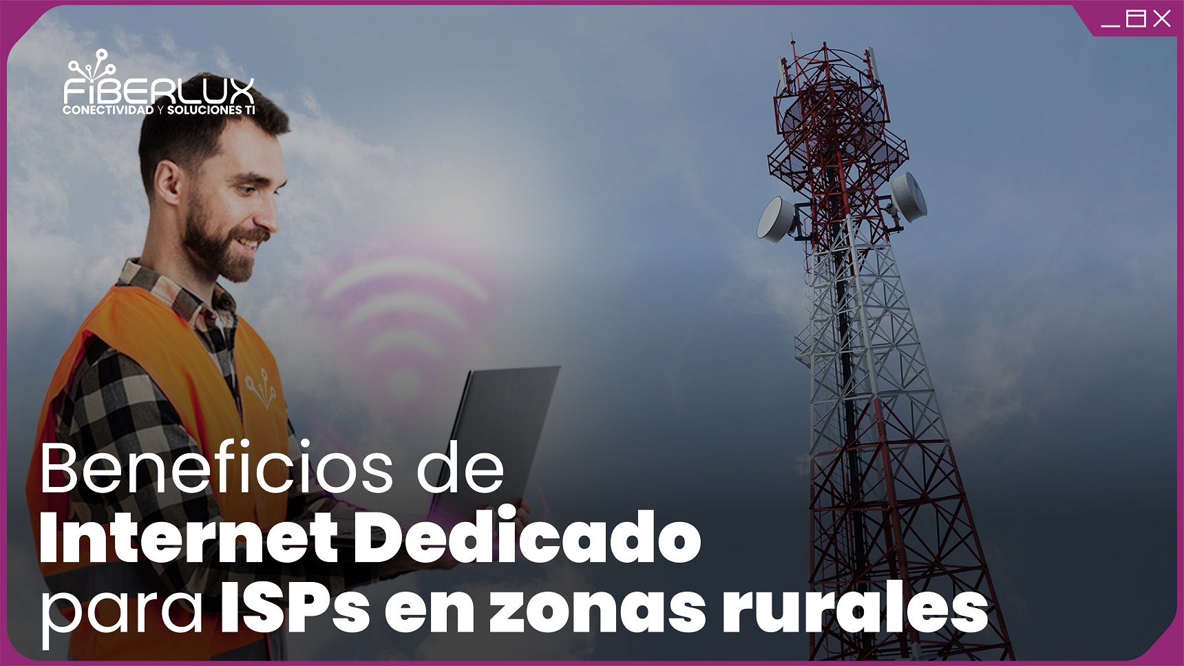 internet dedicado para isps rurales