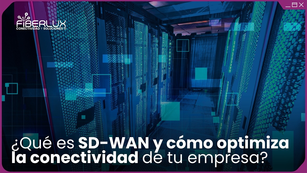 que es sd wan optimizar conectividad de tu empresa