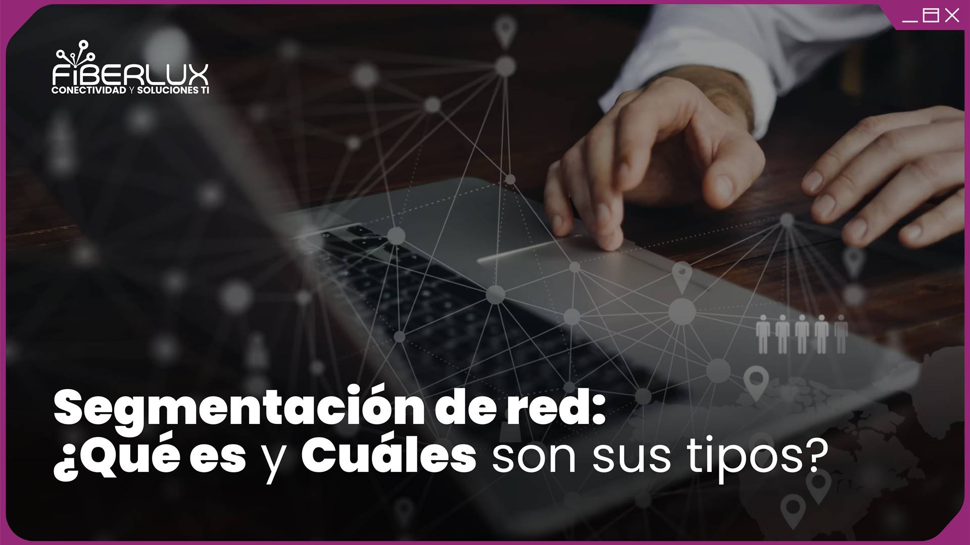 tipos de segmentacion de red